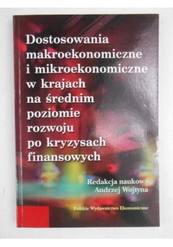 Dostosowania makroekonomiczne i makroekonomiczne w krajach na średnim poziomie rozwoju po kryzysach finasowych