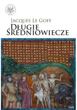 Goff Jacques - Długie średniowiecze