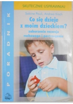 Co się dzieje z moim dzieckiem?