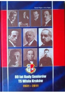 80 lat Rady Seniorów TS Wisła Kraków  1931 2011