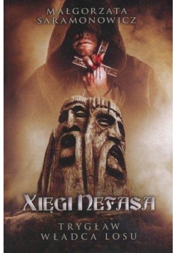Xięgi Nefasa. Trygław - władca losu