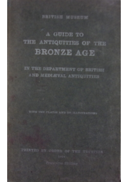 A guide to the antiquities of the bronze age, 1904 r.