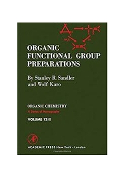 Organic Functional Group Preparations Volume 12 - II