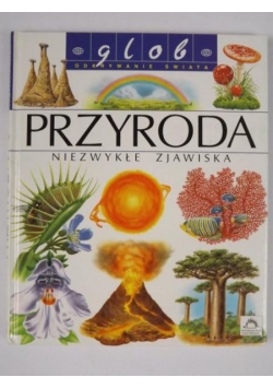 Przyroda. Niezwykłe zjawiska