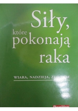 Siły, które pokonają raka