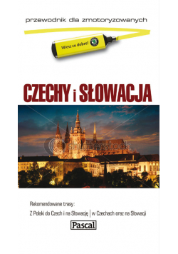 Czechy i Słowacja: przewodnik dla zmotoryzowanych