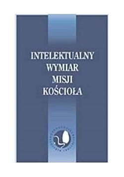 Intelektualny wymiar misji kościoła