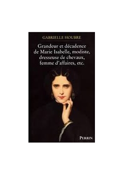 Grandeur et decadence de Marie Isabelle