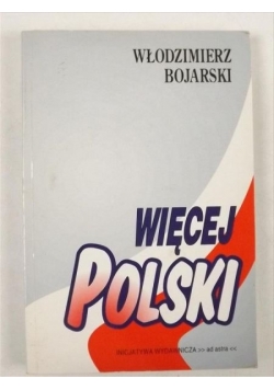 Więcej Polski dedykacja autora na pierwszej stronie