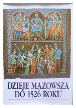 Dzieje Mazowsza do 1526 roku