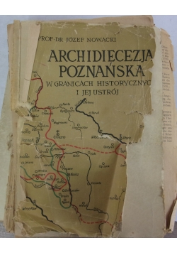 Archidiecezja poznańska w granicach historycznych i jej ustrój