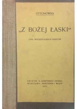 Z bożej łaski, 1911 r.