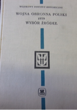 Wojna obronna Polski 1939 wybór źródeł