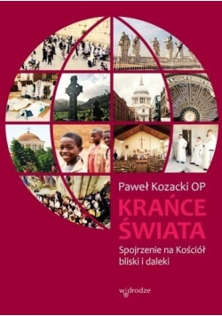 Krańce świata. Kościół bliski i daleki