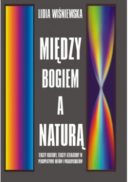 Między Bogiem a naturą : komparatystyka jako filozofia kultury