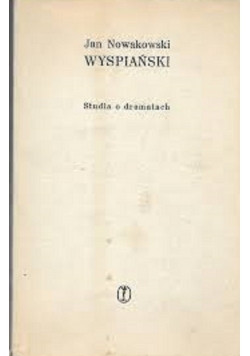 Wyspiański Studia o dramatach