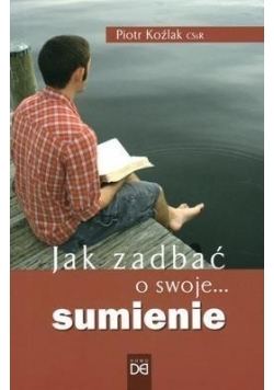 Jak zadbać o swoje sumienie