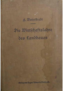 Die Wirtfchsftslehre des Landbaues