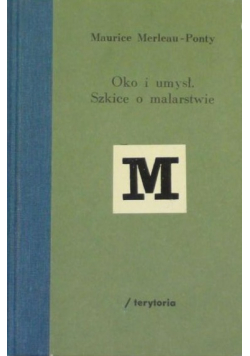 Oko i umysł Szkice o malarstwie