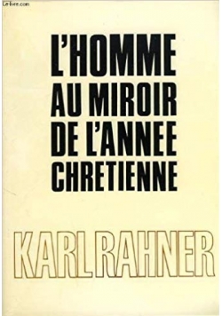 L'homme au miroir de l'annee chretienne