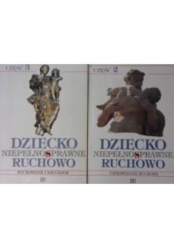 Dziecko niepełnosprawne ruchowo  cz. 2-3