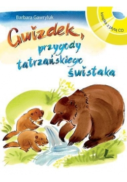 Gwizdek. Przygody tatrzańskiego świstaka + CD