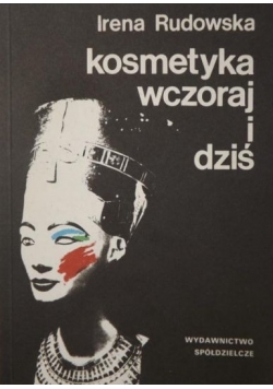 Kosmetyka wczoraj i dziś