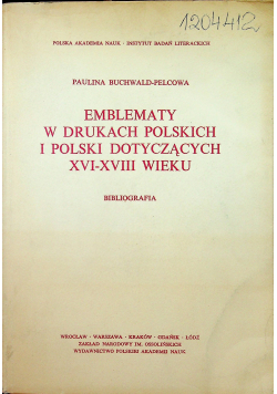 Emblematy w drukach polskich i Polski dotyczących XVI - XVIII wieku