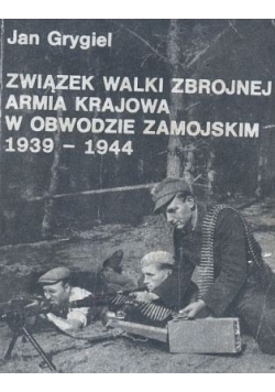 Związek walki zbrojnej Armia Krajowa w obwodzie zamojskim