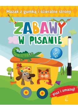 Pisz i zmazuj. Zabawy w pisanie