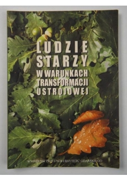 Ludzie starzy w warunkach transformacji ustrojowej