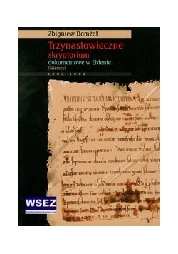 Trzynastowieczne skryptorium dokumentowe w Eldenie