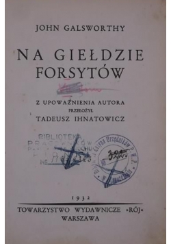 Na giełdzie forsytów, 1932 r.