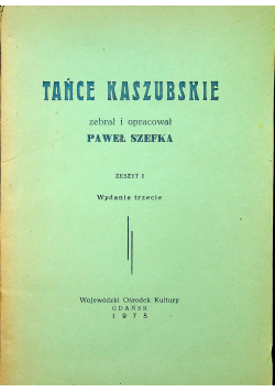 Tańce Kaszubskie Zeszyt I