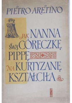 Jak Nanna swą córeczkę Pippę na kurtyzanę kształciła