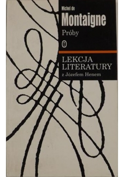 Próby. Lekcja literatury z Józefem Henem