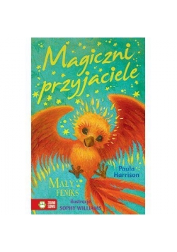 Magiczni przyjaciele Mały Feniks