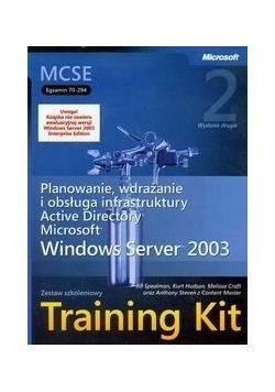 MCSE Egzamin 70-294. Planowanie wdrażanie i obsługa infrastruktury. Active Directory Microsoft Windows Server 2003 Training Kit, Nowa