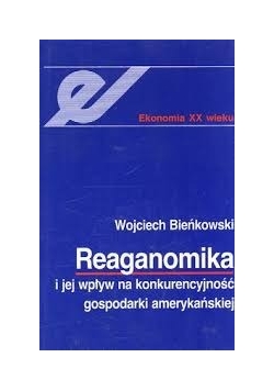 Reaganomika i jej wpływ na konkurencyjność gospodarki amerykańskiej