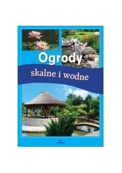 Ogrody skalne i wodne, nowa
