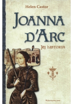 Joanna d  Arc jej historia