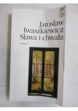 Sława i chwała, Tom III