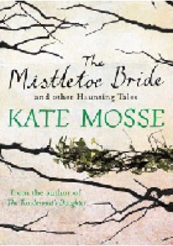 The Mistletoe Bride And Other Haunting Tales