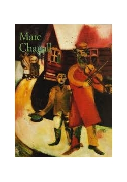 Marc Changall 1887-1985. Malarstwo jako poezja