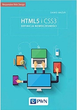 HTML5 i CSS3. Definicja nowoczesności