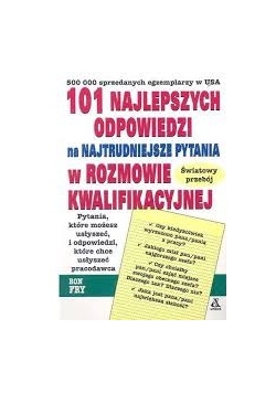 101 najlepszych odpowiedzi na najtrudniejsze pytania