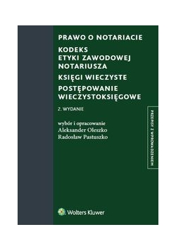 Prawo o notariacie. Kodeks Etyki Zawodowej Notariusza. Księgi wieczyste. Postępowanie wieczystoksięgowe
