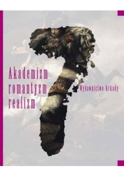 Akademizm romantyzm realizm Nowa