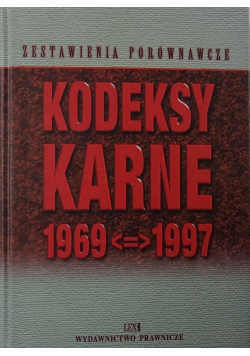 Zestawienia porównawcze. Kodeksy karne 1969-1997