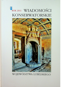 Wiadomości konserwatorskie Województwa Lubelskiego nr 13